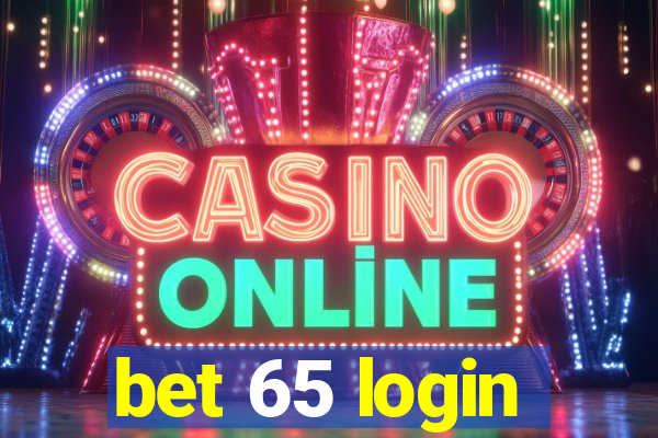 bet 65 login